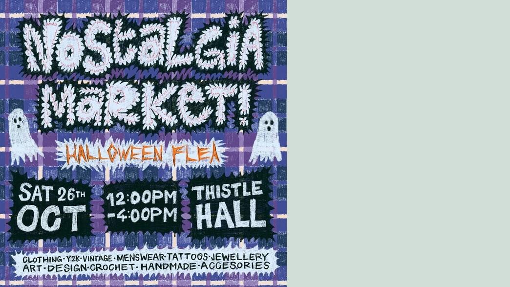 Nostalgia Markets Halloween Flea Market, Thistle Hall 26 October