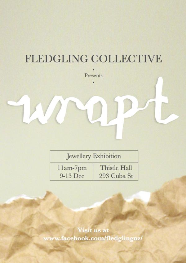 Poster for Fledgling Collective's exhibition Wrapt at Thistle Hall